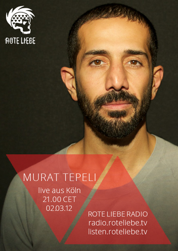 2012-03-02 - Murat Tepeli @ Rote Liebe Radio.png