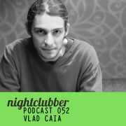 2012-04-09 - Vlad Caia - Nightclubber.ro Podcast 052