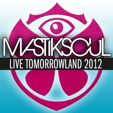 2012-08-10 - MastikSoul @ Tomorrowland.jpg