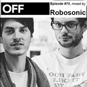 2012-09-10 - Robosonic - OFF Recordings Podcast 75