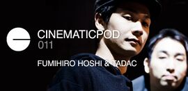 Thumbnail for File:2012-09-13 - Fumihiro Hoshi & Tadac - Cinematicpod 011.jpg