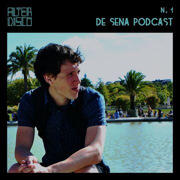 2012-10-09 - De Sena - Alter Disco Podcast 1.jpg