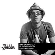 2012-10-20 - Dan Drastic, Blind Minded - Moon Harbour Radi …
