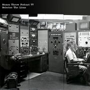 2012-10-29 - The Lions - Stones Throw Podcast 77