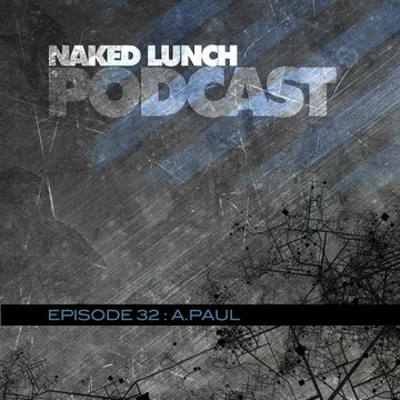 2012-12-30 - A.Paul - Naked Lunch Podcast 032.jpg