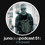 2013-01-02 - Inkswel - Juno Plus Podcast 51