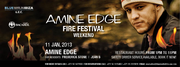 2013-01-11 - Amine Edge @ Fire Festival Weekend, Blue Marl …