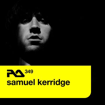 2013-02-04 - Samuel Kerridge - RA Podcast (RA.349).jpg