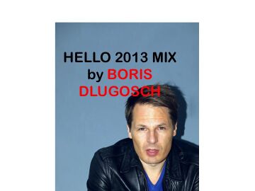 2013-02-14 - Boris Dlugosch - Hello 2013 Mix.jpg