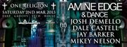 2013-03-02 - Amine Edge & DANCE @ One Religion, Mission, L …