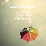 2013-03-10 - Powel - Wunderbar Podcast 6
