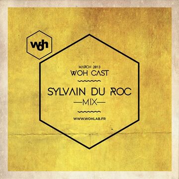 2013-03-15 - Sylvain du Roc - WOHCast March 2013.jpg