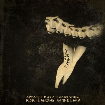 2013-03-21 - Kisk - Dancing In The Dark (Apparel Music Radio Show).jpg