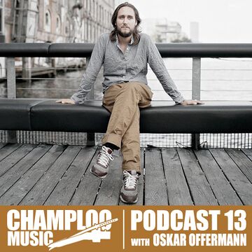 2013-03-26 - Oskar Offermann - Champloo Music Podcast 13.jpg