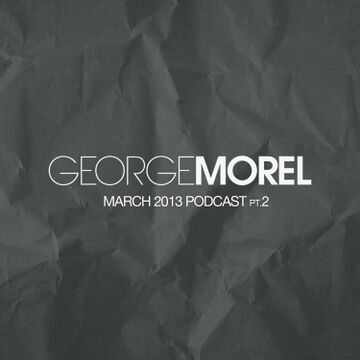 2013-03 - George Morel - March Promo Mix, Pt.2.jpg