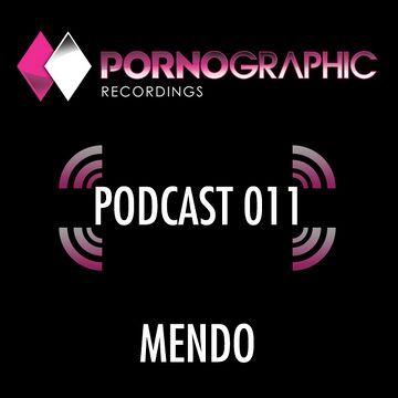 2013-04-04 - Mendo - Pornographic Podcast 011.jpg