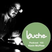 2013-04-08 - Kevin McPhee - Louche Podcast 102