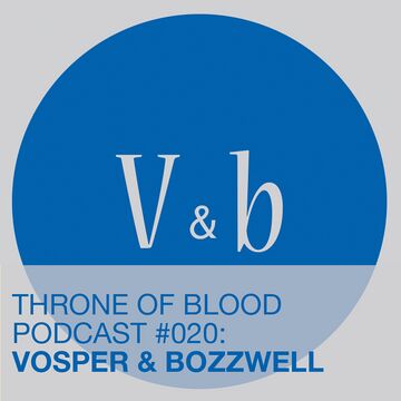 2013-04-13 - Vosper & Bozzwell - TOB Podcast 020.jpg