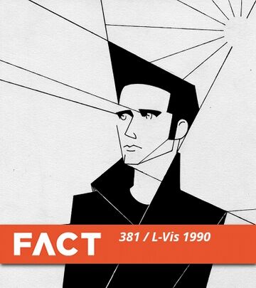 2013-05-06 - L-Vis 1990 - FACT Mix 381.jpg