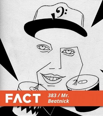 2013-05-20 - Mr. Beatnick - FACT Mix 383.jpg