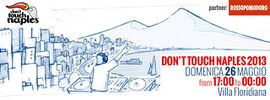 Thumbnail for File:2013-05-26 - Don't Touch Naples.jpg