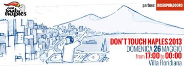 2013-05-26 - Don't Touch Naples.jpg