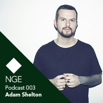 2013-07-01 - Adam Shelton - NGE Podcast 003.png