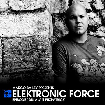 2013-07-11 - Alan Fitzpatrick - Elektronic Force Podcast 135.jpg