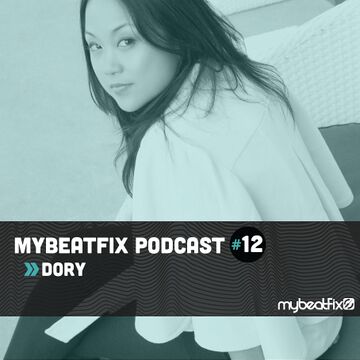 2013-07-11 - Dory - mybeatFix Podcast 12.jpg