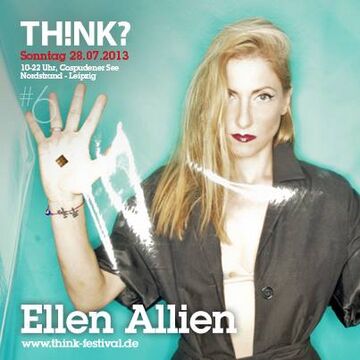 2013-07-28 - Ellen Allien @ THINK.jpg