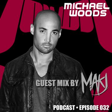 2013-08-20 - Michael Woods, MAKJ - Podcast 032.jpg