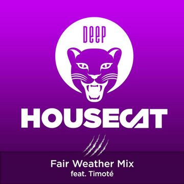 2013-09-27 - Timoté - Deep House Cat Show (Fair Weather Mix).jpg