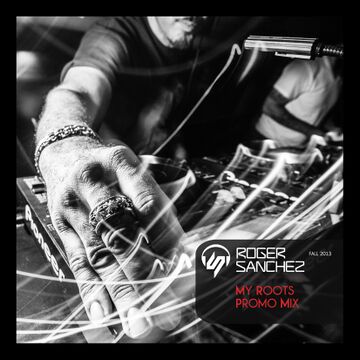 2013-10-08 - Roger Sanchez - My Roots Promo Mix (Fall 2013).jpg