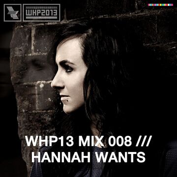 2013-10-22 - Hannah Wants - WHP13 Mix 008.jpg