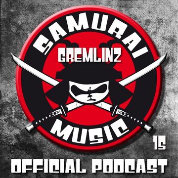 2013-11-04 - Gremlinz - Samurai Music Official Podcast 15.jpg