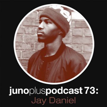 2013-11-06 - Jay Daniel - Juno Plus Podcast 73.jpg