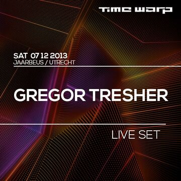 2013-11-25 - Gregor Tresher - Time Warp Promo Mix.jpg