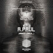 2013-12-02 - A.Paul - Reloading Podcast 158