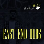 2013-12-15 - East End Dubs - SlimCast 7