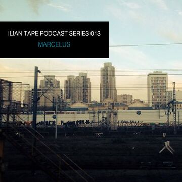 2014-01-14 - Marcelus - Ilian Tape Podcast Series 013.jpg