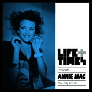 2014-01-29 - Annie Mac - Life + Times Presents Monthly Mix 3.jpg