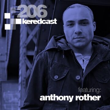 2014-02-13 - Kered, Anthony Rother - KeredCast 206.jpg