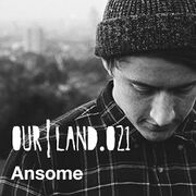 2014-02-14 - Ansome - OurLand.021