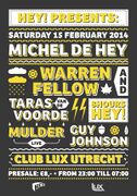 2014-02-15 - Michel de Hey @ Hey!, Lux, Utrecht (Hey! Muzi …