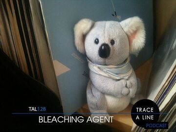 2014-03-16 - Bleaching Agent - Trace A Line Podcast (TAL128).jpg