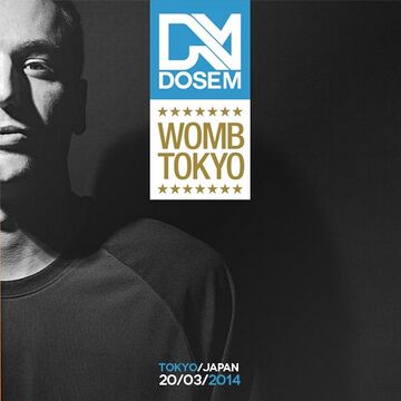 2014-03-20 - Dosem @ Womb.jpg