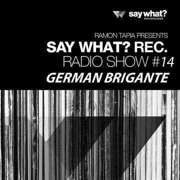 2014-03-21 - German Brigante - Say What Podcast 014.jpg