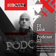 2014-03-28 - DJ Link - SUB CULT Podcast 03