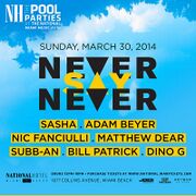 2014-03-30 - Adam Beyer @ Never Say Never, The National Ho …