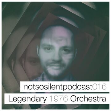 2014-05-12 - The Legendary 1979 Orchestra - Notsosilent Podcast 016.jpg